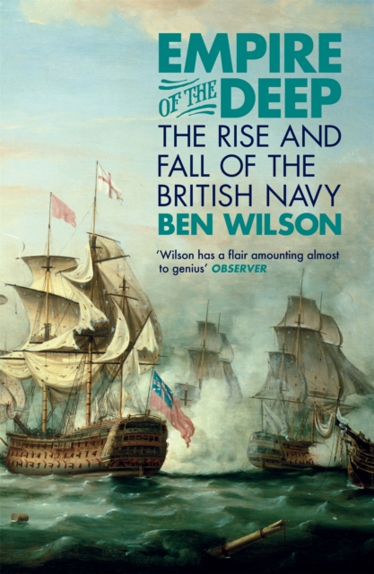 Empire of the Deep : The Rise and Fall of the British Navy