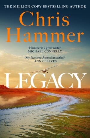 Legacy : Martin Scarsden returns in the brand new crime novel from the million copy international bestseller