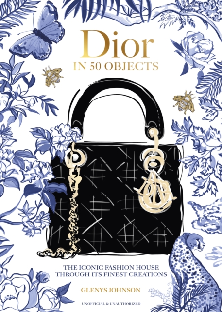 Dior in 50 Objects : The iconic fashion house through its finest creations