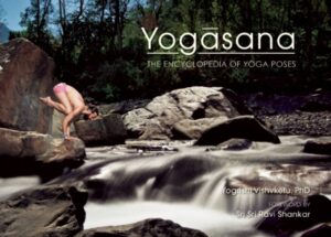 Yogasana : The Encyclopedia of Yoga Poses