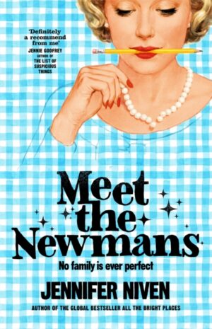 Meet the Newmans : (Special Limited Edition): The New Powerful And Affirming Adult Novel From The Multi Million Copy Selling Author Of All The Bright Places