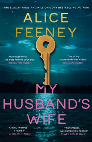 My Husband's Wife : The Instant Sunday Times Bestseller, From The Author Of Netflix Number 1 His & Hers