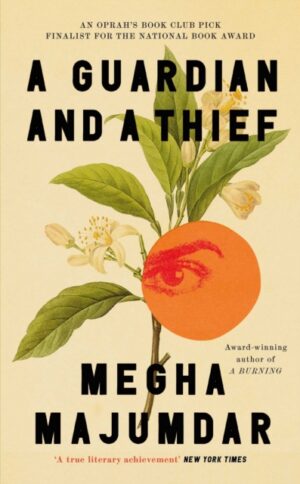 A Guardian and a Thief : Longlisted for the Women's Prize for Fiction 2026