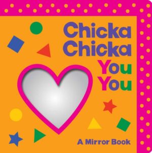 Chicka Chicka You You : A Mirror Book