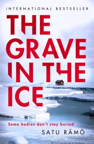 The Grave in the Ice : The international bestselling, award-winning thriller
