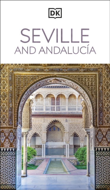 DK Seville and Andalucia : Must-See Sights. Culture & History. Detailed Maps & Tours. Covers Triana, Granada, & more