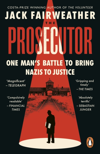 The Prosecutor : One Man’s Battle to Bring Nazis to Justice