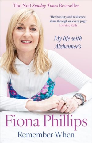 Remember When : My life with Alzheimer's