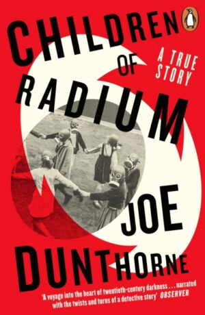 Children of Radium : A Buried Inheritance