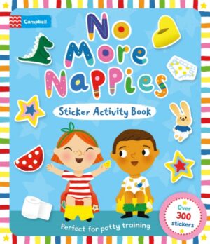 No More Nappies Sticker Activity Book : Perfect for potty training, with over 300 stickers!