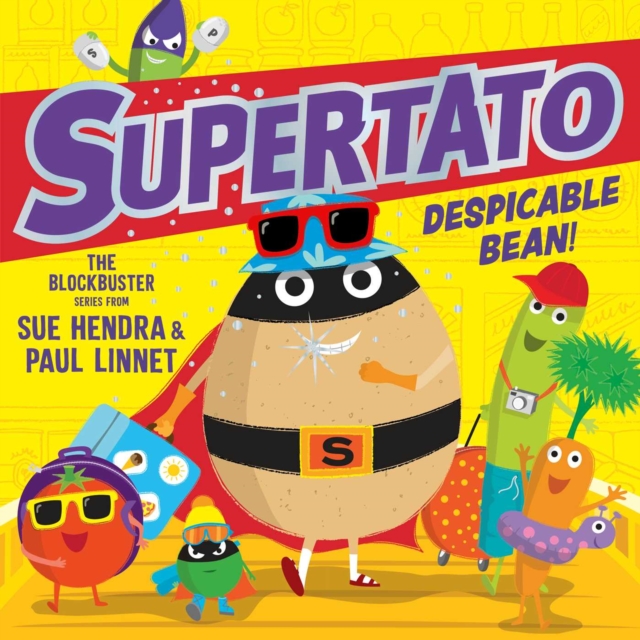 Supertato: Despicable Bean! : The brand new adventure in this blockbusting series! Volume 15