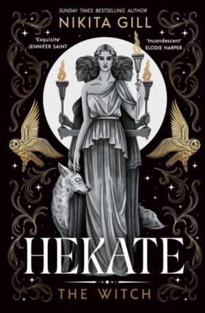 Hekate : The Instant Sunday Times Bestseller from popular poet, Nikita Gill Volume 1