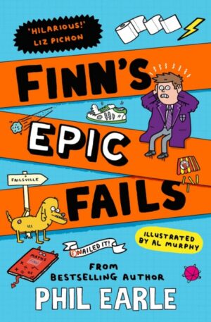 Finn's Epic Fails : The hilarious new series packed with school fails, friendship, pranks and chaos!