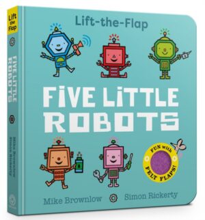 Five Little Robots : Lift-the-Flap
