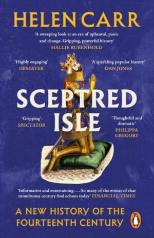 Sceptred Isle : A New History of the Fourteenth Century