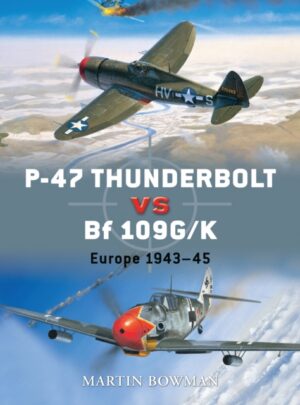 P-47 Thunderbolt vs Bf 109G/K : Europe 1943–45