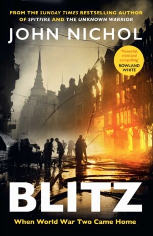 Blitz: When World War Two Came Home (Signed Preorder Released after Event 21st May 2026)