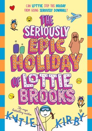 The Seriously Epic Holiday of Lottie Brooks