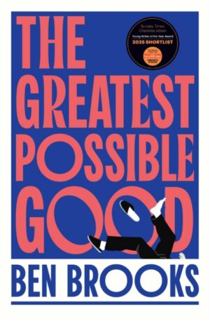 The Greatest Possible Good : Shortlisted for the Sunday Times Young Writer of the Year Award
