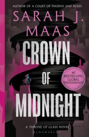 Crown of Midnight : From the # 1 Sunday Times best-selling author of A Court of Thorns and Roses