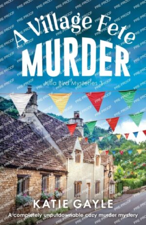 A Village Fete Murder : A completely unputdownable cozy murder mystery : 3