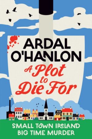 A Plot to Die For : Murder is blooming in Abbeyford