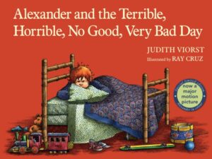 Alexander and the terrible, horrible, no good, very bad day