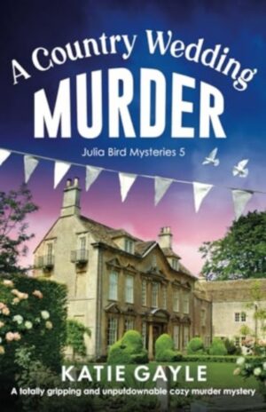 A Country Wedding Murder : A totally gripping and unputdownable cozy murder mystery : 5