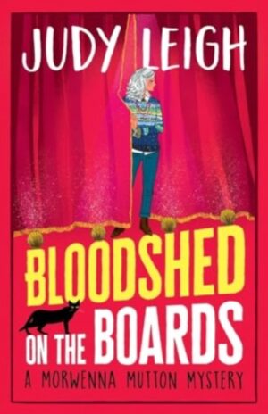 Bloodshed on the Boards : Another instalment in MILLION COPY BESTSELLER J. R. Leigh's page-turning cosy mystery series