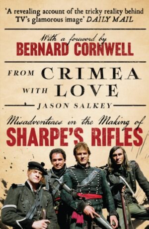From Crimea with Love : Misadventures in the Making of Sharpe’s Rifles