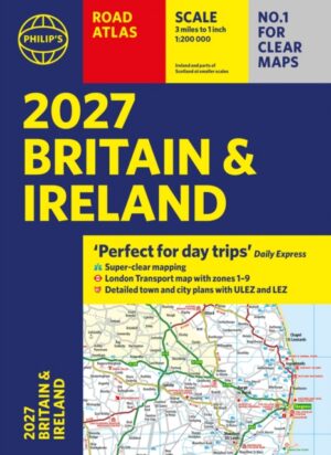 Philip’s 2027 Road Atlas Britain & Ireland Paperback A4 : Super-clear mapping