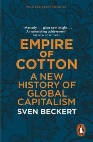 Empire of Cotton : A New History of Global Capitalism