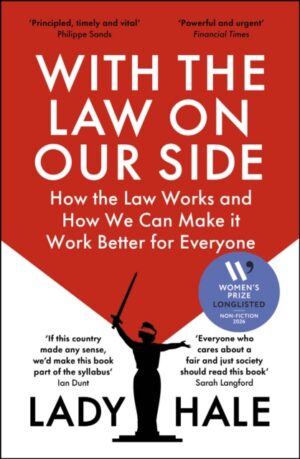 With the Law on Our Side : How the Law Works and How We Can Make It Work Better for Everyone