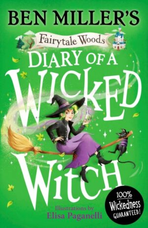Diary of a Wicked Witch : This Halloween discover your favourite fairytales from a WICKED point of view Volume 3