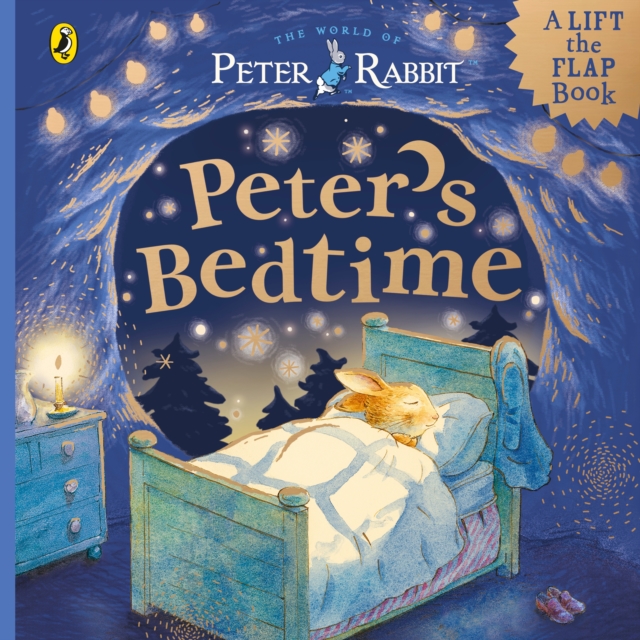 Peter Rabbit: Peter’s Bedtime : A Lift-the-Flap Book