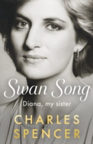 Swan Song : Diana, my sister