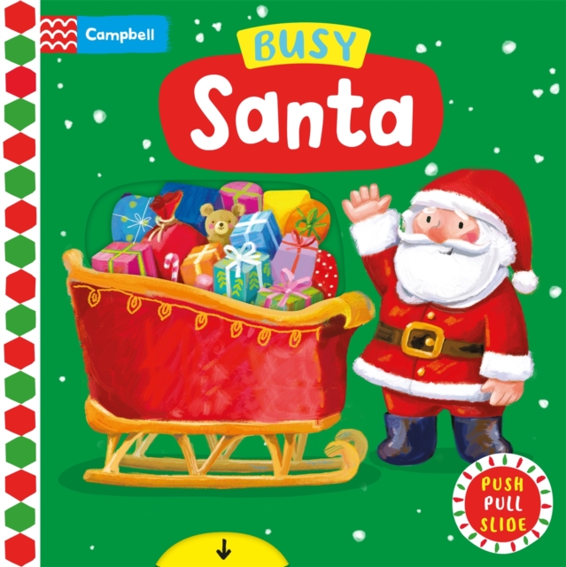 Busy Santa : A Push, Pull, Slide Book