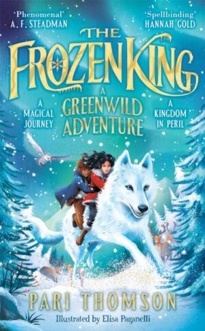 The Frozen King : A Greenwild Adventure