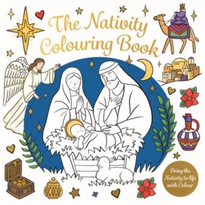 The Nativity Colouring Book : Bring the Nativity to Life with Colour
