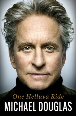 One Helluva Ride : The explosive memoir from the Academy Award-winning actor and Hollywood legend