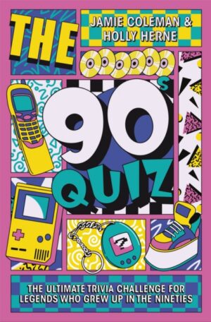 The 90s Quiz : The Ultimate Trivia Challenge for Legends Who Grew Up in the Nineties