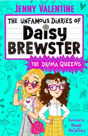 The Unfamous Diaries of Daisy Brewster: The Drama Queens : Volume 2