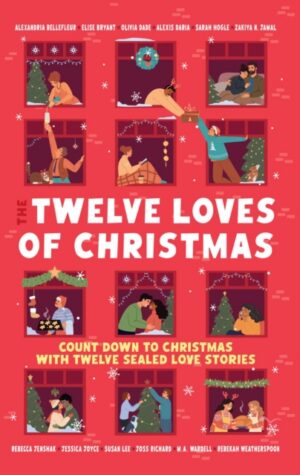 The Twelve Loves of Christmas : an advent calendar of festive romance stories for Christmas