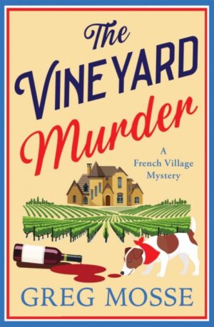 The Vineyard Murder : A totally addictive cozy and escapist murder mystery