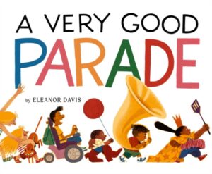 A Very Good Parade : A Picture Book