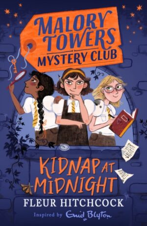 Malory Towers Mystery Club: Kidnap at Midnight : Book 1