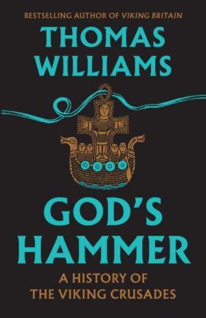 God’s Hammer : A History of the Viking Crusades