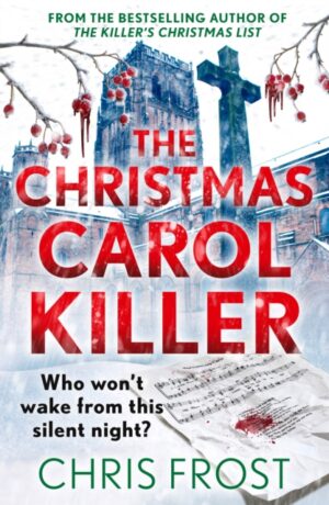 The Christmas Carol Killer : Who Won’t Wake from This Silent Night? : Book 3
