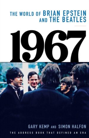 1967 - The World of Brian Epstein and The Beatles : The address book that defined an era