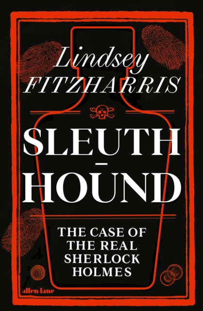 Sleuth-Hound : The Case of the Real Sherlock Holmes